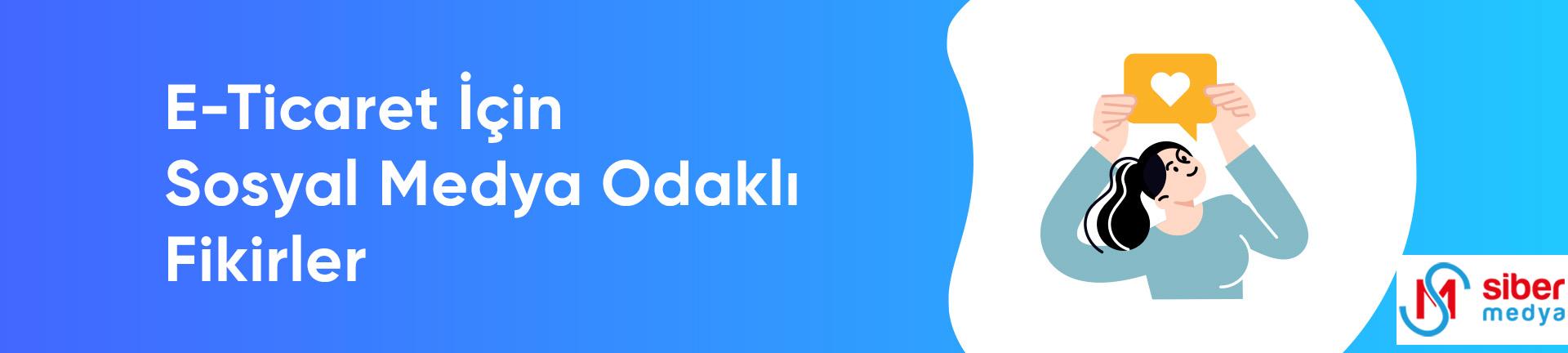 En Karlı E-Ticaret Fikirleri » MedyaSiber Mayıs 2025 E-Ticaret İçin Sosyal Medya Odaklı Fikirler