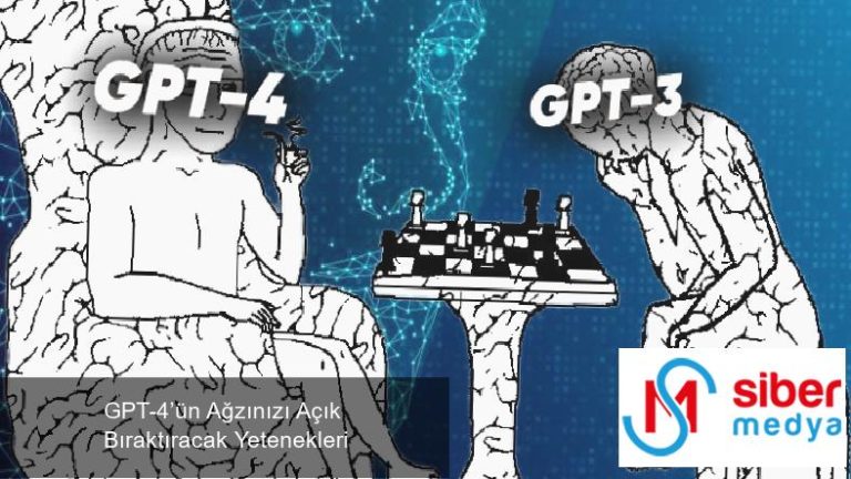 GPT-4’ün Ağzınızı Açık Bıraktıracak Yetenekleri