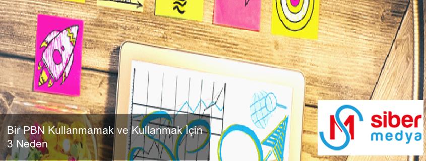 Bir PBN Kullanmamak ve Kullanmak İçin 3 Neden